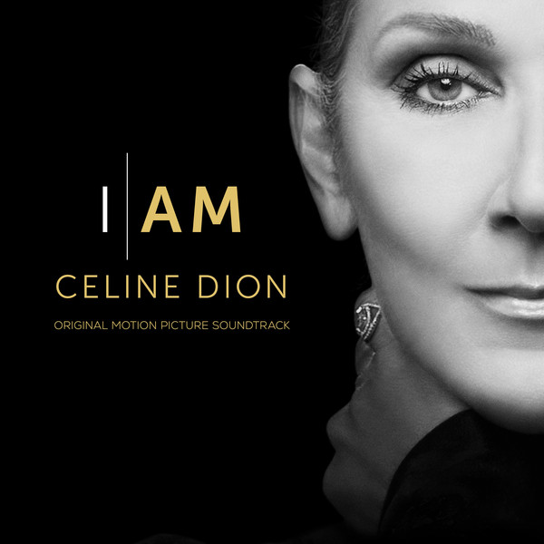 I AM: CELINE DION - Original Motion Picture Soundtrack