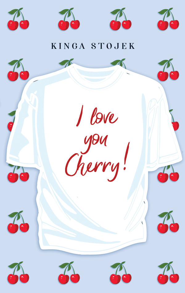 I love you, Cherry