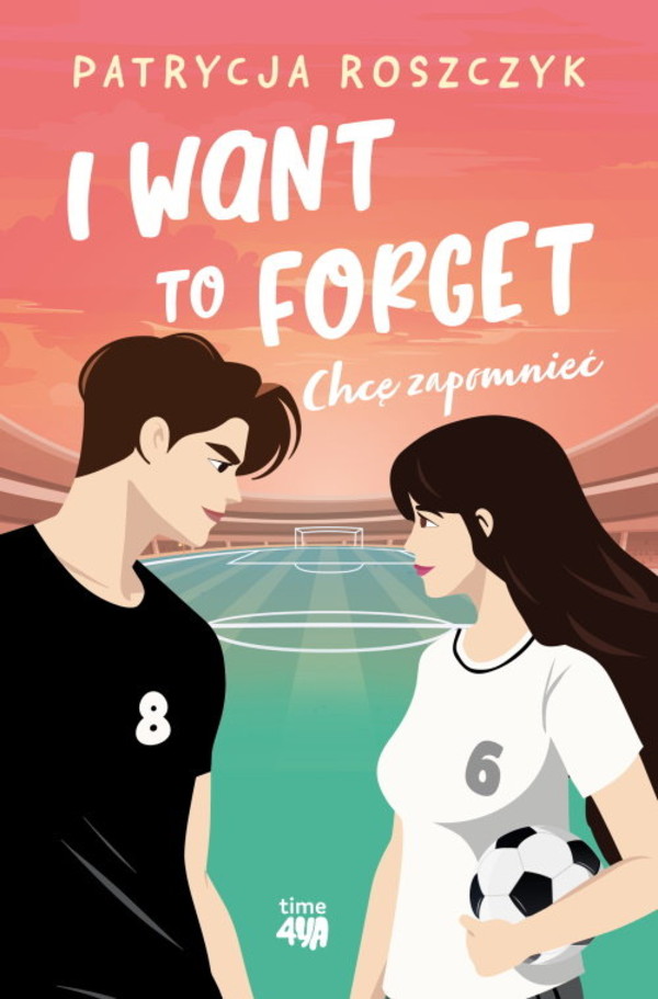 I Want to Forget Chcę zapomnieć