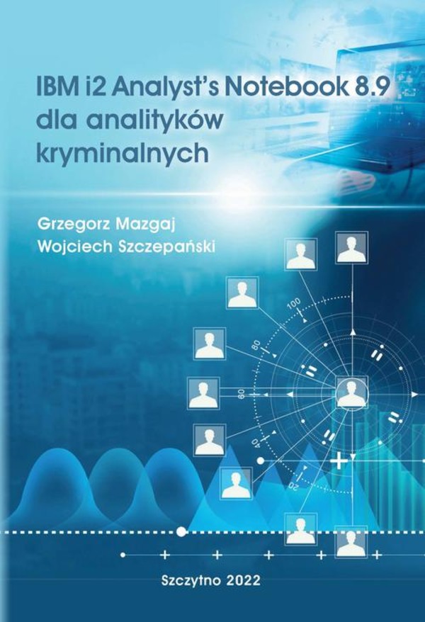 IBM i2 Analyst's Notebook 8.9 dla analityków kryminalnych - pdf