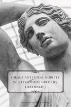 Ideał i antyideał kobiety w literaturze greckiej i rzymskiej - pdf