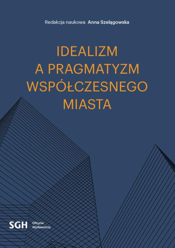 Idealizm a pragmatyzm współczesnego miasta - pdf