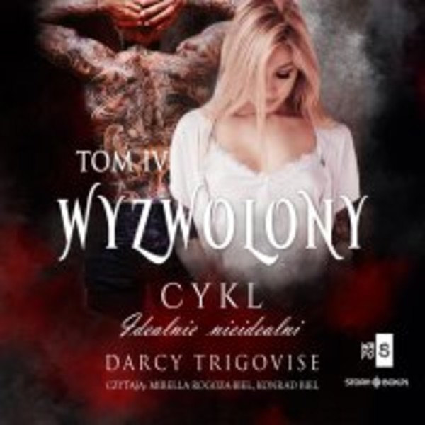 Idealnie nieidealni. Tom 4. Wyzwolony - Audiobook mp3