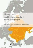 Ideologiczne i doktrynalne podstawy zmian ustrojowych w krajach Europy Środkowej i Wschodniej po roku 1989 - pdf