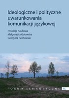 Okładka:Ideologiczne i polityczne uwarunkowania komunikacji językowej 