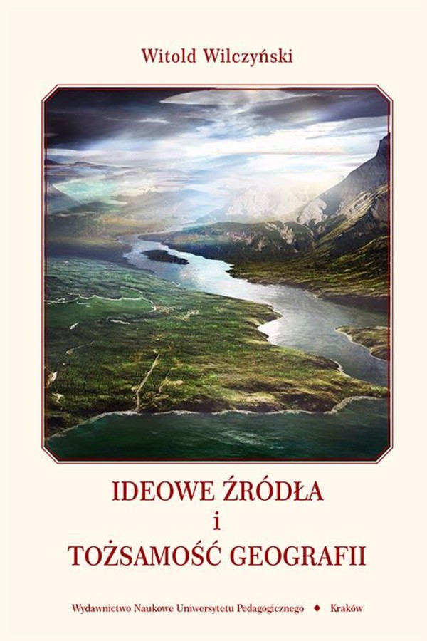 Ideowe źródła i tożsamość geografii - pdf