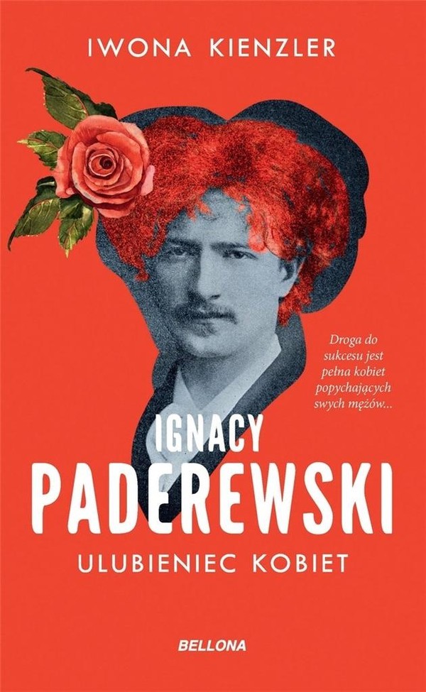 Ignacy Paderewski. Ulubieniec kobiet