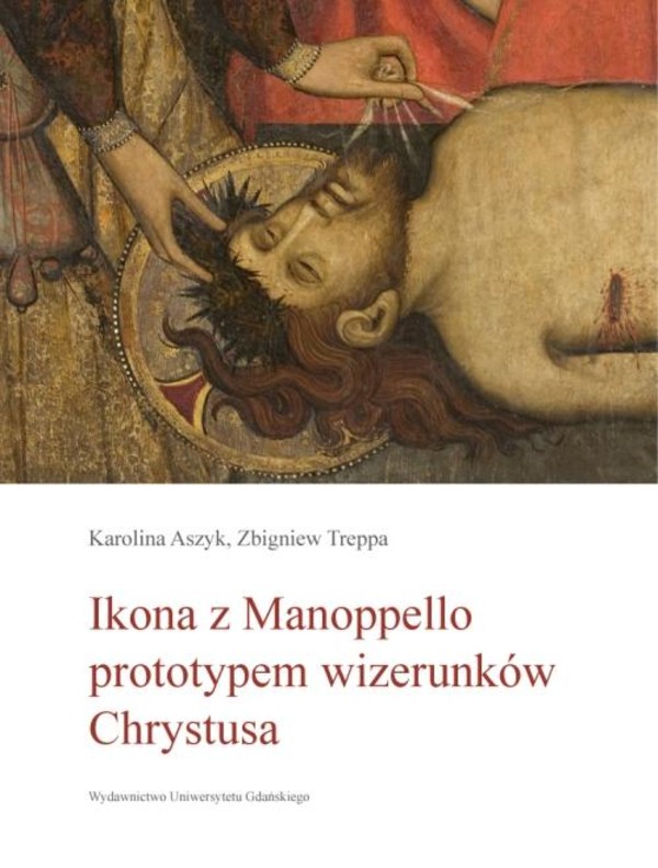 Ikona z Manoppello prototypem wizerunków Chrystusa - pdf