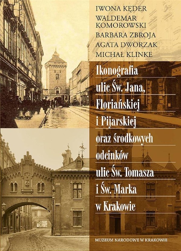 Ikonografia ulic Św. Jana, Floriańskiej i Pijarskiej oraz środkowych odcinków ulic Św. Tomasza i Św. Marka w Krakowie