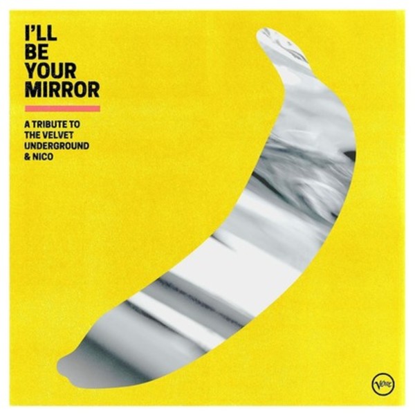 I`ll Be Your Mirror: A Tribute To The Velvet Under & Nico (vinyl)