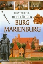 Illustrierter Reisefuhrer Burg Marienburg