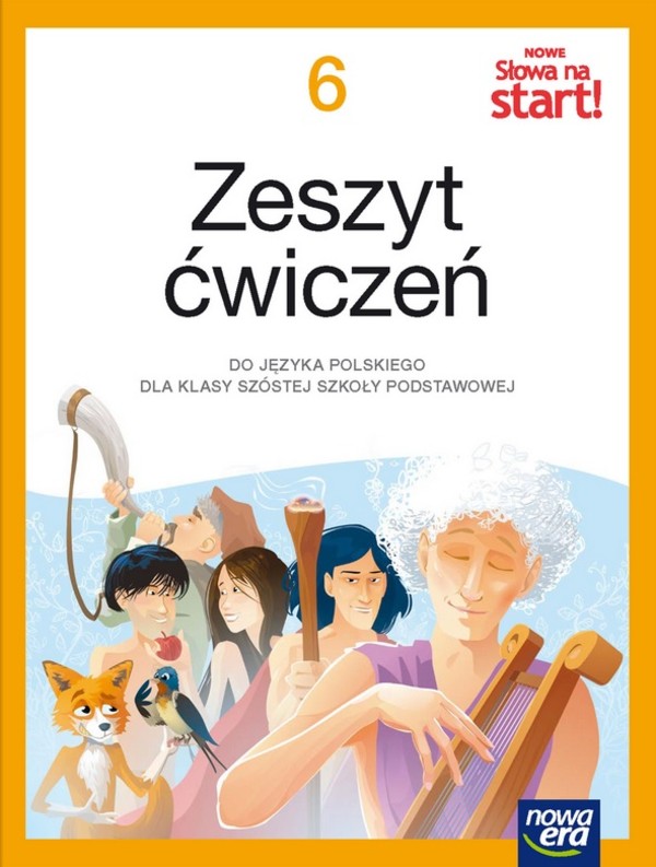 Nowe Słowa na start! 6. Zeszyt ćwiczeń do języka polskiego dla klasy szóstej szkoły podstawowej