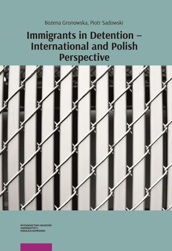 Immigrants in Detention â International and Polish Perspective - pdf