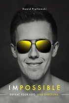 Impossible. Defeat your ego. Live unbound / Niemożliwe - mobi, epub