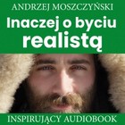Inaczej o byciu realistą - Audiobook mp3
