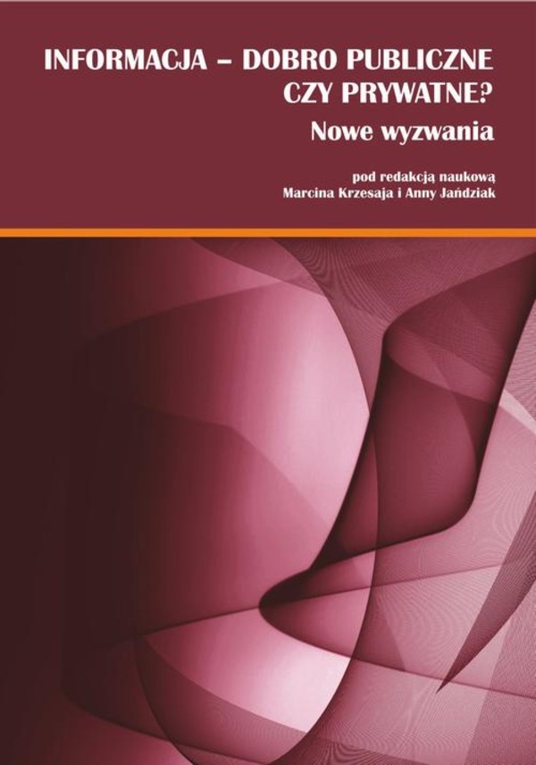 Informacja - dobro publiczne czy prywatne? - pdf Nowe wyzwania