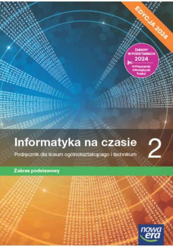 Informatyka na czasie 2. Podręcznik dla liceum i technikum. Zakres podstawowy Edycja 2024