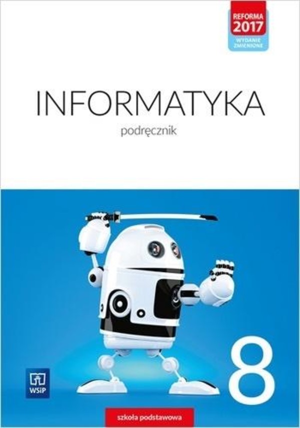 Informatyka podręcznik dla klasy 8 szkoły podstawowej