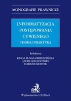 Informatyzacja postępowania cywilnego - pdf Teoria i praktyka