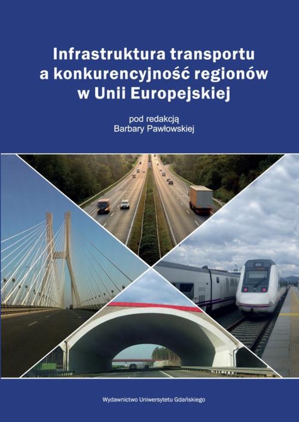 Infrastruktura transportu a konkurencyjność regionów w Unii Europejskiej - pdf