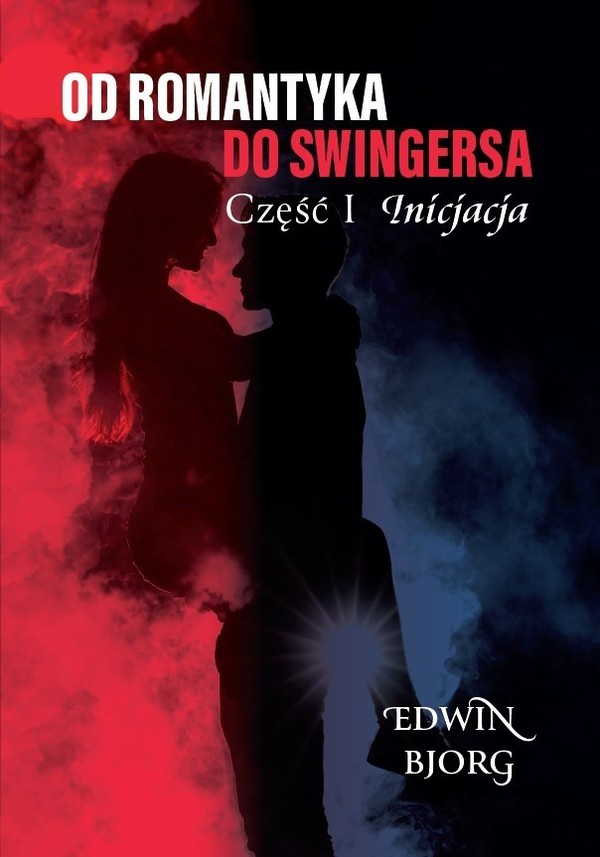 Inicjacja Od romantyka do swingersa część 1