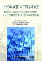 Innowacje w turystyce - pdf Regionalna przestrzeń współpracy w makroregionie południowym Polski