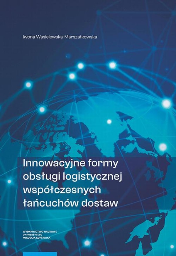 Innowacyjne formy obsługi logistycznej współczesnych łańcuchów dostaw - pdf