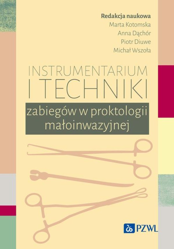 Instrumentarium i techniki zabiegów w proktologii małoinwazyjnej - mobi, epub