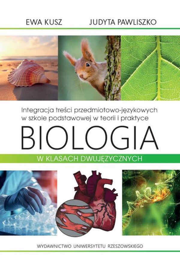 Integracja treści przedmiotowo-językowych w szkole podstawowej w teorii i praktyce. Biologia w klasach dwujęzycznych - pdf