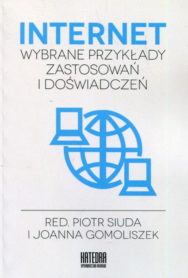 Internet Wybrane przykłady zastosowań i doświadczeń