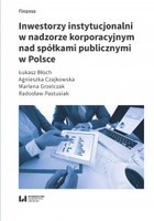 Inwestorzy instytucjonalni w nadzorze korporacyjnym nad spółkami publicznymi w Polsce - pdf