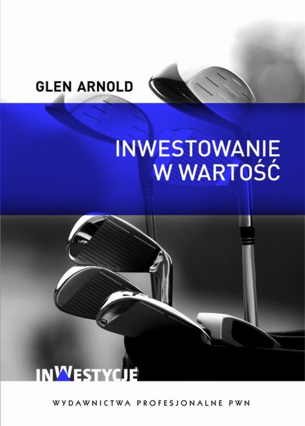 Inwestowanie w wartość. Jak zostać skutecznym inwestorem - mobi, epub