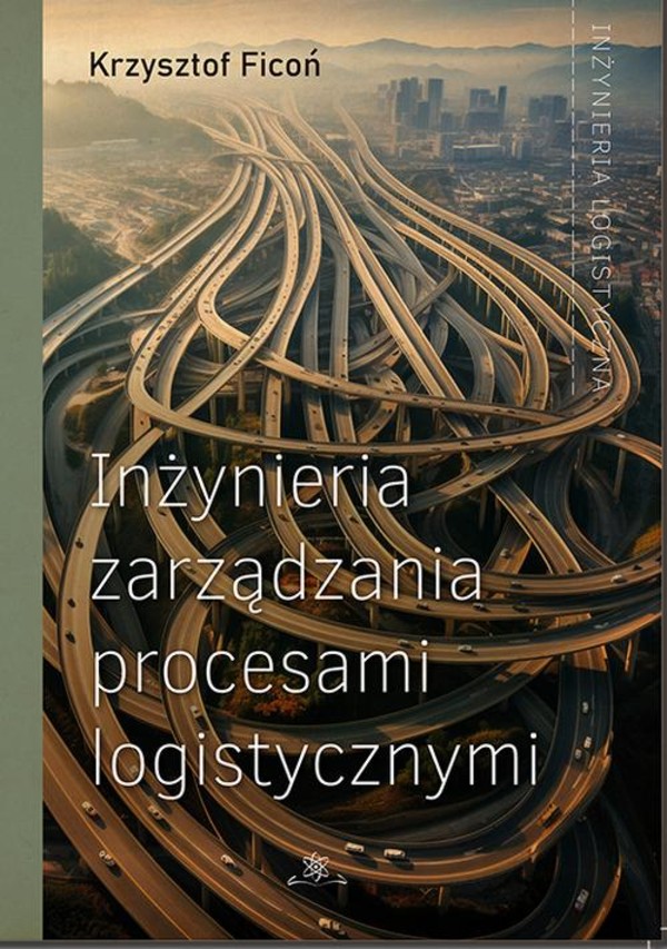 Inżynieria zarządzania procesami logistycznymi - pdf