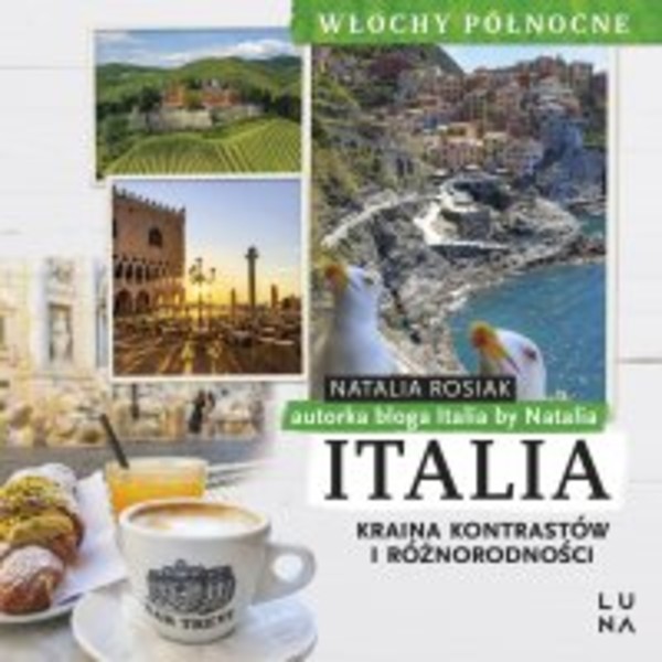 Italia. Kraina kontrastów i różnorodności. Włochy Północne - Audiobook mp3