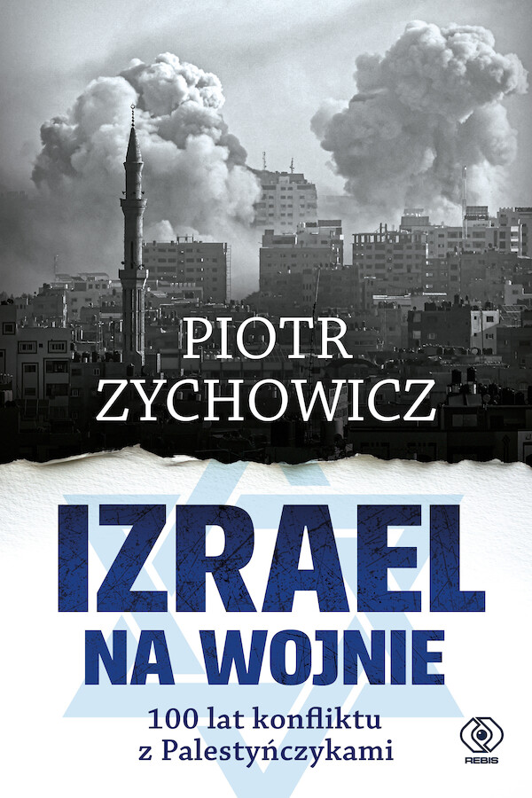 Izrael na wojnie. 100 lat konfliktu z Palestyńczykami - mobi, epub