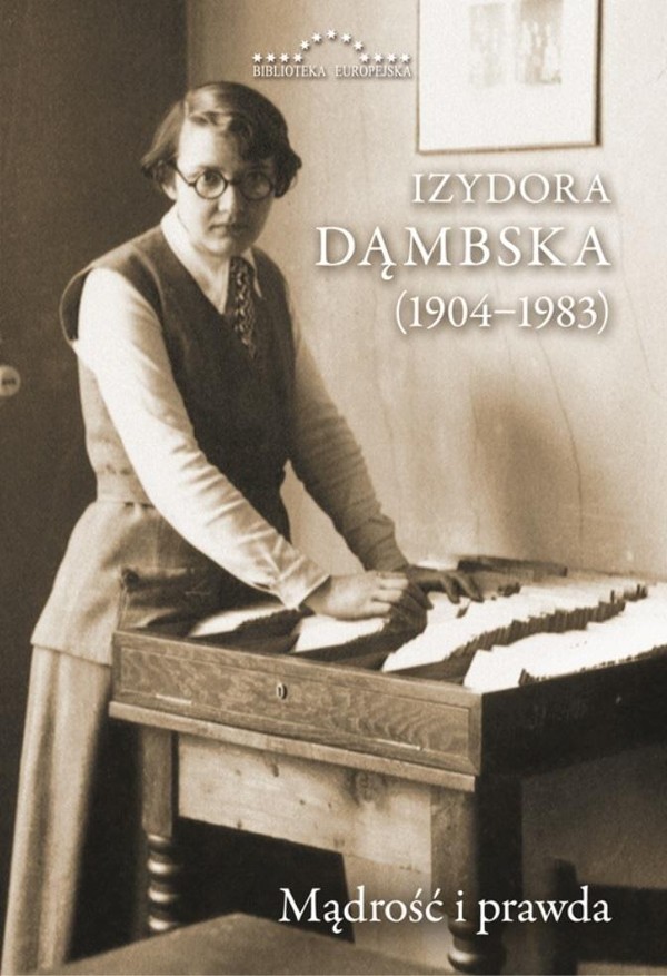 Izydora Dąmbska (1904-1983) Mądrość i prawda