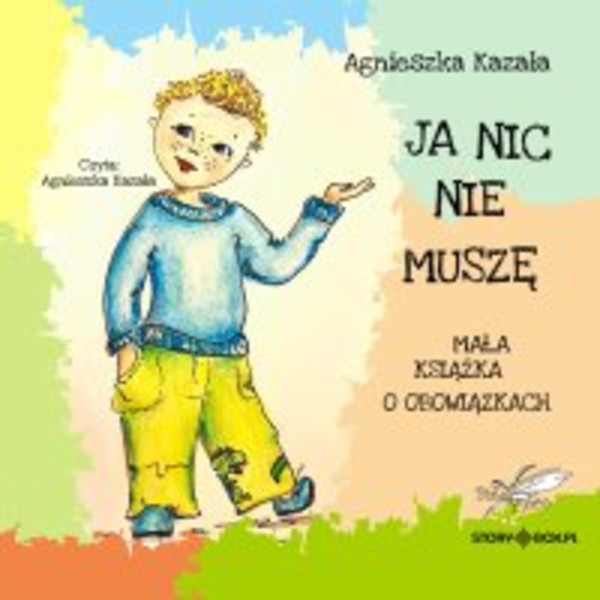 Ja nic nie muszę. Mała książka o obowiązkach - Audiobook mp3