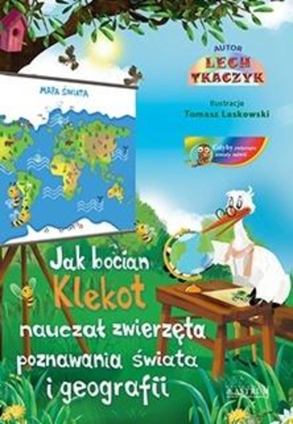 Jak bocian klekot nauczał zwierzęta poznawania świata i goegrafii + cd