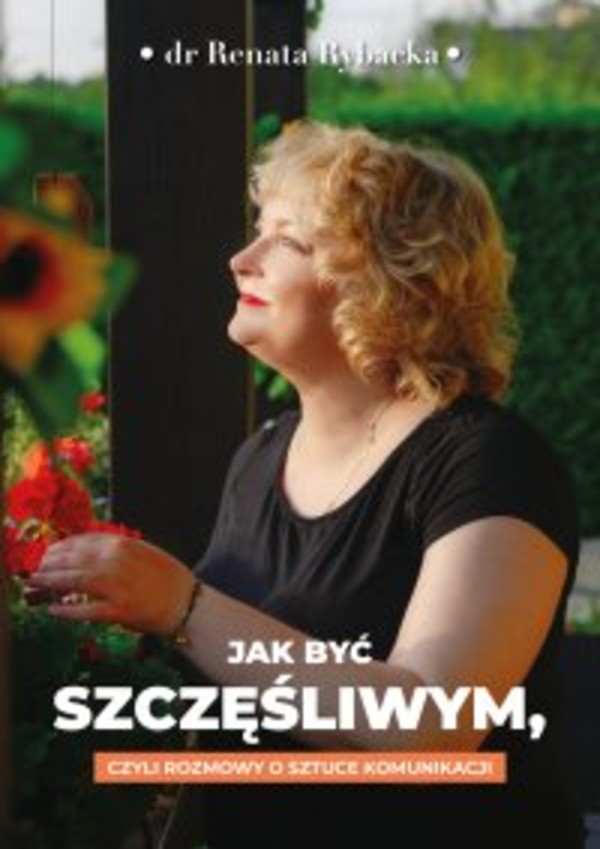 Jak być szczęśliwym, czyli rozmowy o sztuce komunikacji - mobi, epub, pdf