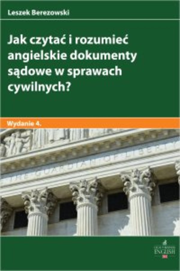 Jak czytać i rozumieć angielskie dokumenty sądowe w sprawach cywilnych? - pdf Wydanie 4