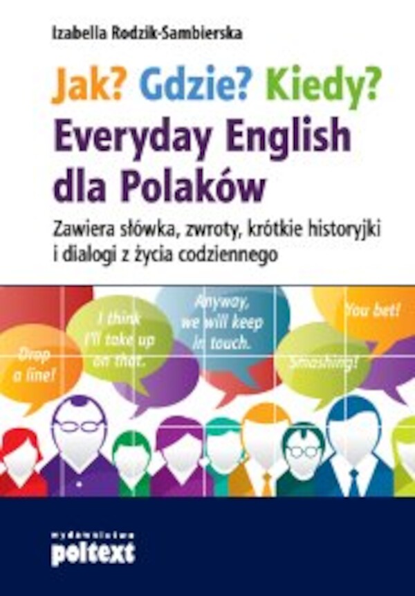 Jak? Gdzie? Kiedy? Everyday English dla Polaków - mobi, epub