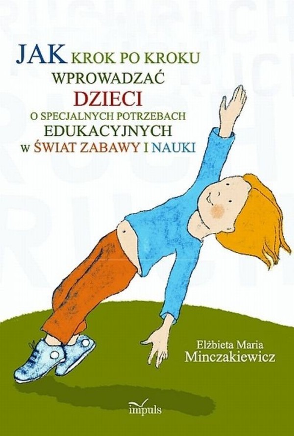 Jak krok po kroku wprowadzać dzieci o specjalnych potrzebach edukacyjnych w świat zabawy i nauki - epub, pdf