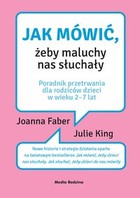 Jak mówić, żeby maluchy nas słuchały - mobi, epub Poradnik przetrwania dla rodziców dzieci w wieku 2-7 lat