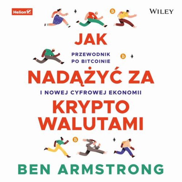 Jak nadążyć za kryptowalutami. Przewodnik po Bitcoinie i nowej cyfrowej ekonomii - Audiobook mp3