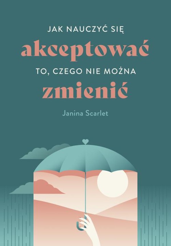 Jak nauczyć się akceptować to, czego nie można zmienić - mobi, epub