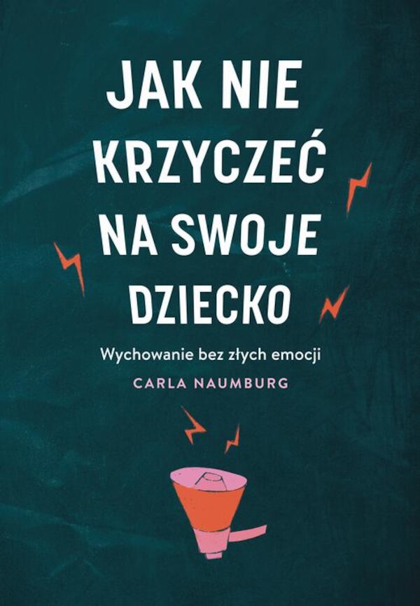 Jak nie krzyczeć na swoje dziecko - mobi, epub