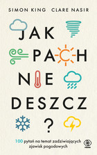 Jak pachnie deszcz? - mobi, epub 100 pytań na temat zadziwiających zjawisk pogodowych