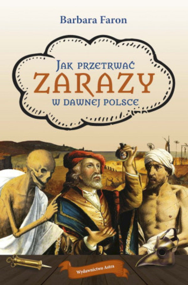 Jak przetrwać... Zarazy w dawnej Polsce