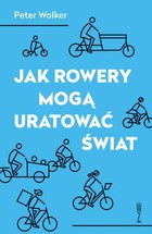 Jak rowery mogą uratować świat - mobi, epub