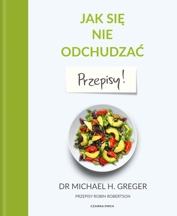 Jak się nie odchudzać. Przepisy - pdf